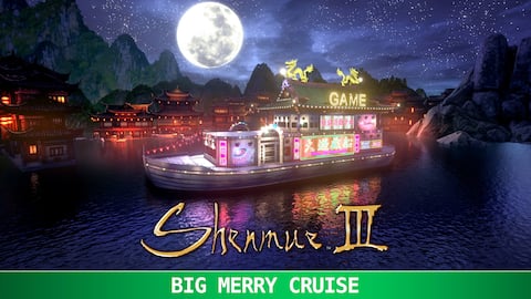 『Shenmue III - Big Merry Cruise』