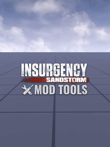 Insurgency: Sandstorm - Mod Tools & Editor