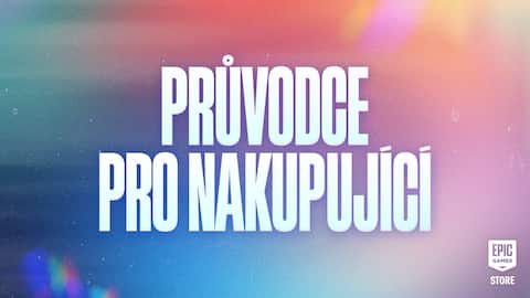 Průvodce pro kupující – MEGA výprodej Epic Games: Objevte slevy, dárky zdarma a další!