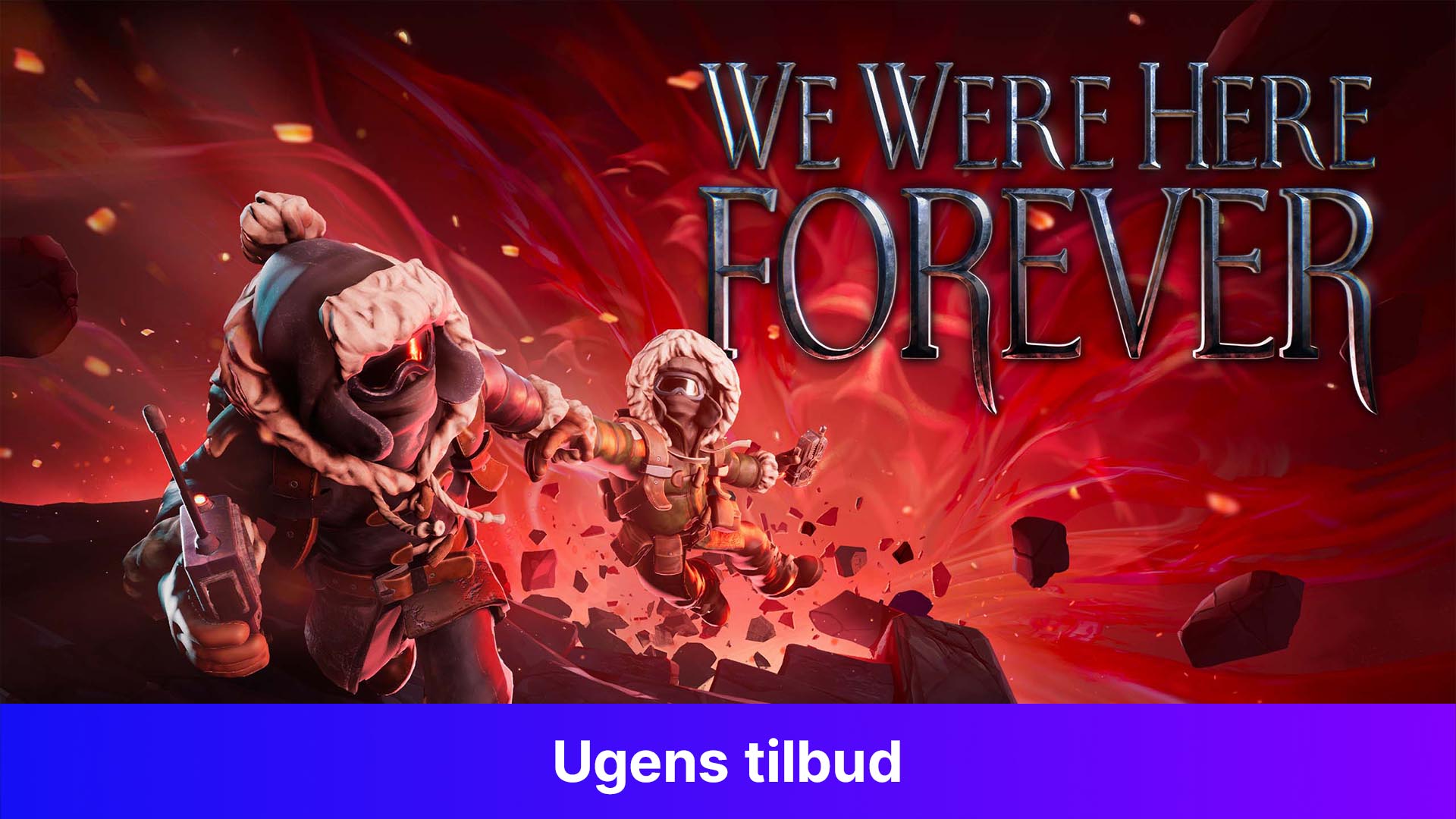 We Were Here Forever