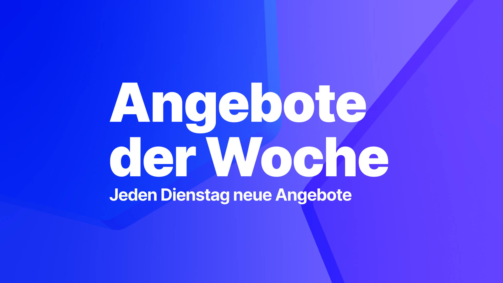 Seht euch alle Angebote dieser Woche an.