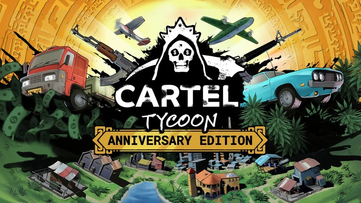 Cartel Tycoon - Anniversary Edition