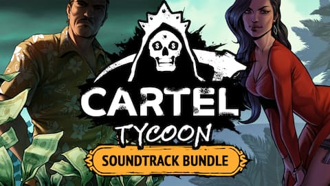 Cartel Tycoon - Soundtrack Bundle