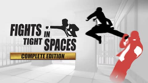 Fights in Tight Spaces: Complete Edition