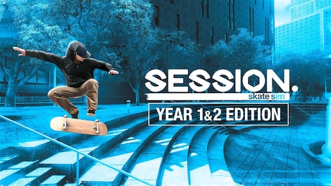 Session: Skate Sim — Year One & Two Edition