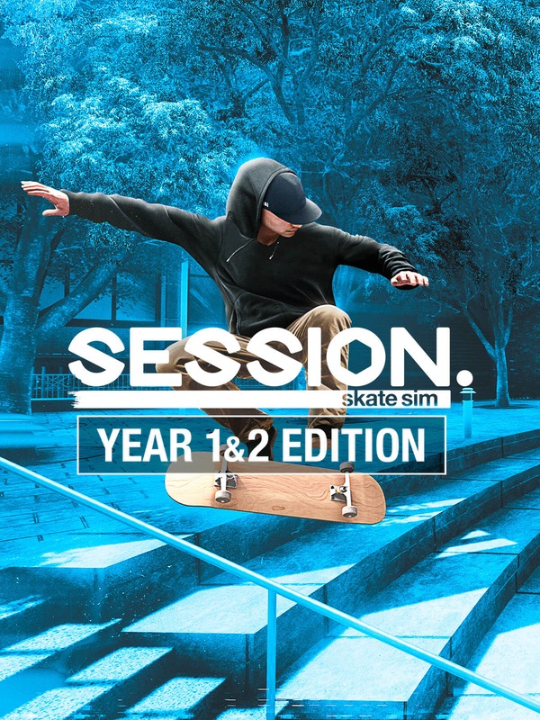 Session: Skate Sim Year One & Two Edition