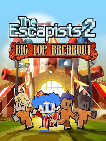 The Escapists 2 - Big Top Breakout