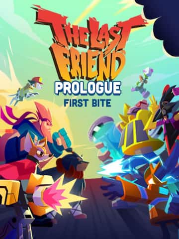 The Last Friend: First Bite