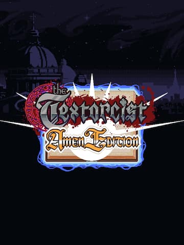 The Textorcist: Amen Edition