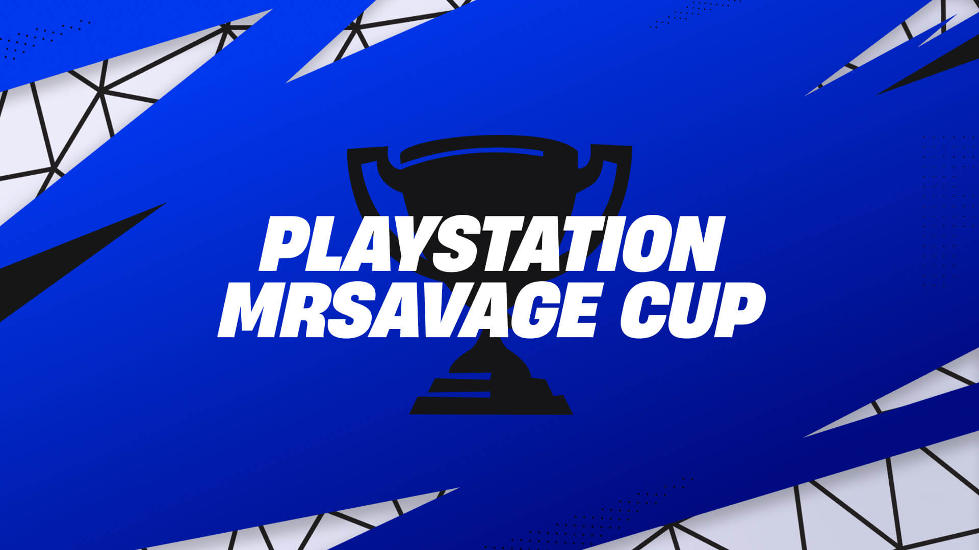 PlayStation MrSavage Cup (Battle Royale)