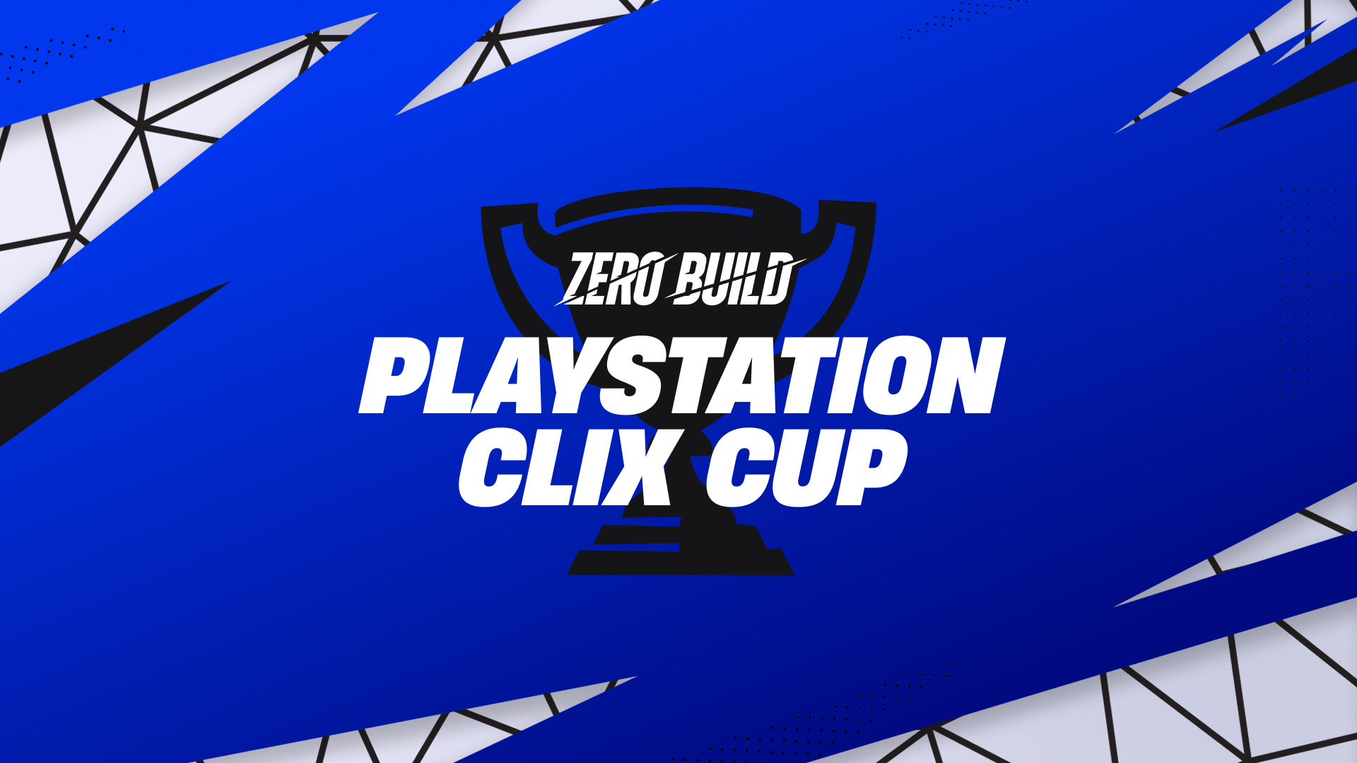 PlayStation Clix Cup (Zero Build)