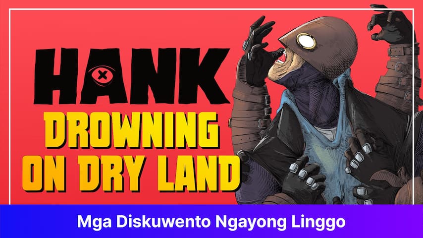 Hank: Drowning On Dry Land