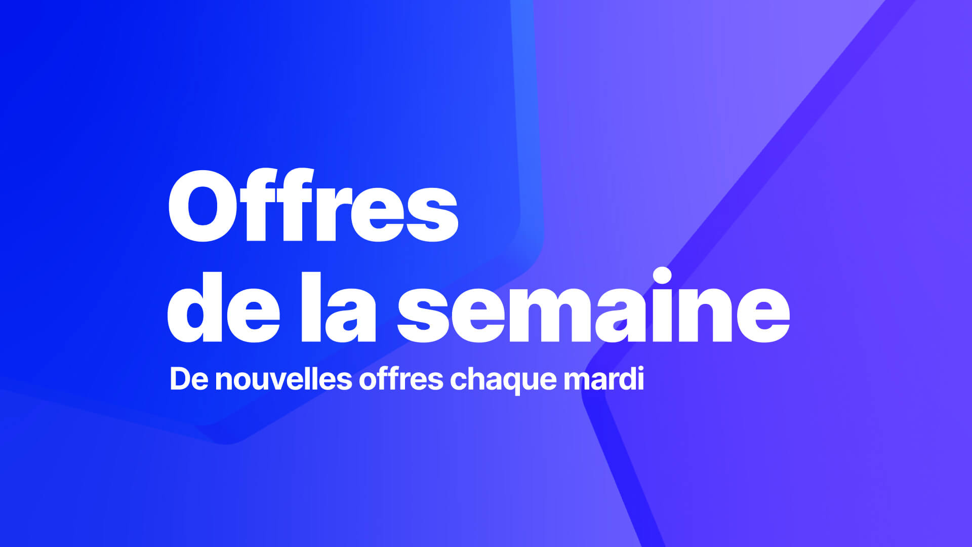 Offres de la semaine