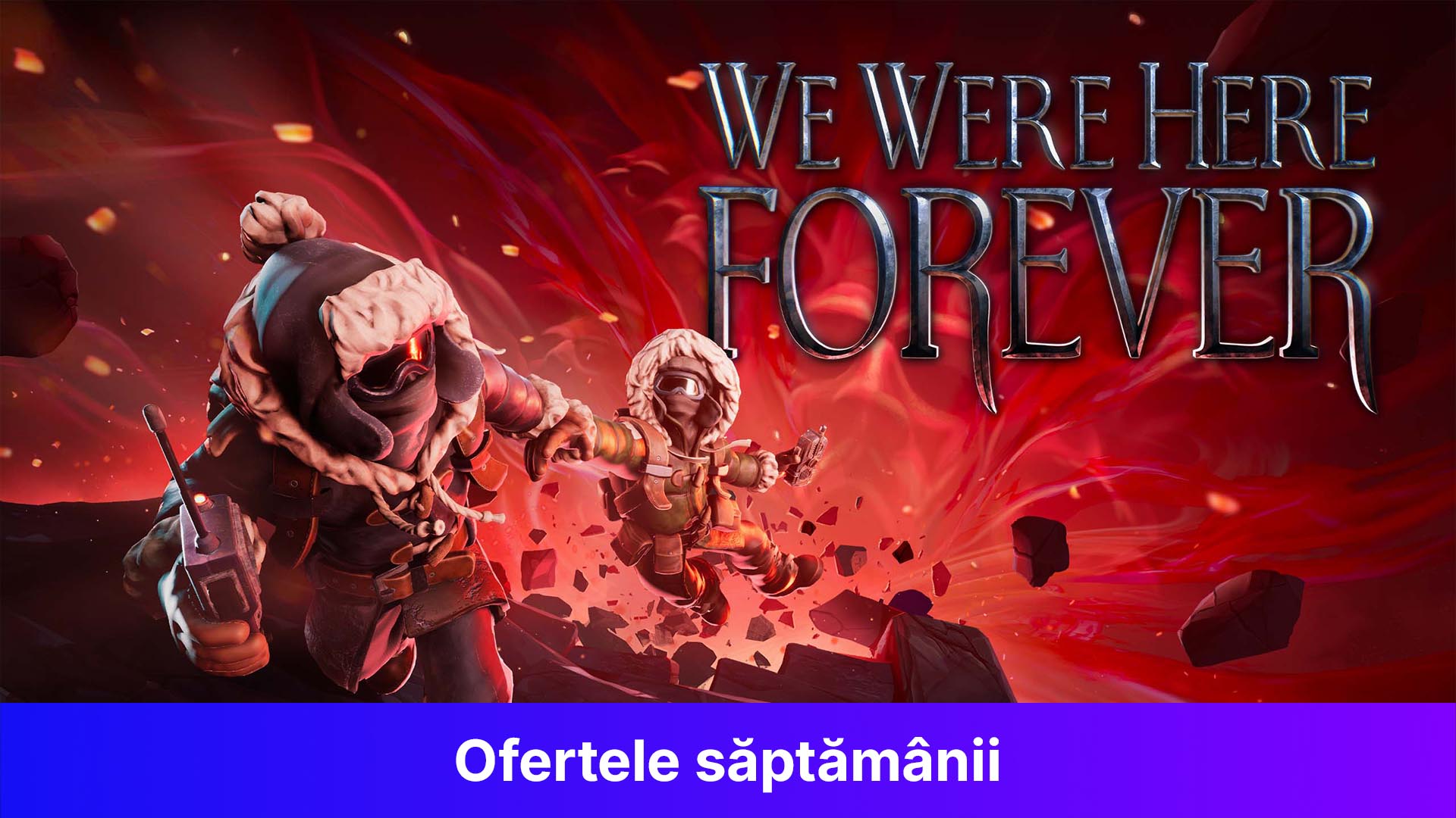 We Were Here Forever