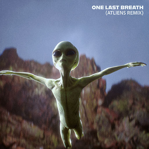 One Last Breath (ATLiens Remix) — ATLiens