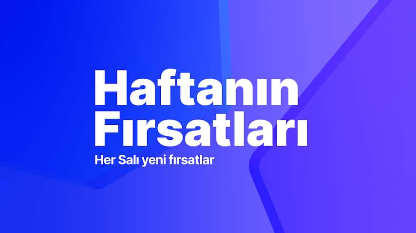 Bu haftanın tüm fırsatlarına göz at.