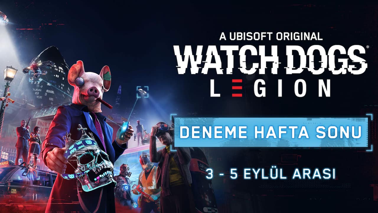 Watch Dogs: Legion Ücretsiz Deneme Hafta Sonu