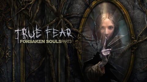 True Fear Forsaken Souls Part 3